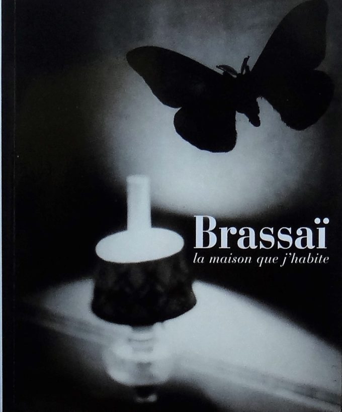 Brassai, la maison que j'habite (Livre)