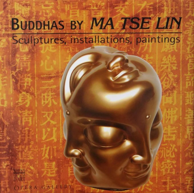 Buddhas by Ma Tsé Lin, sculptures, installations, paintings (Livre)