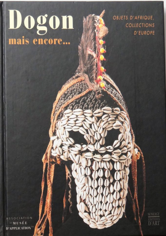 Dogon, mais encore, objets d'Afrique, collections d'Europe (Livre)