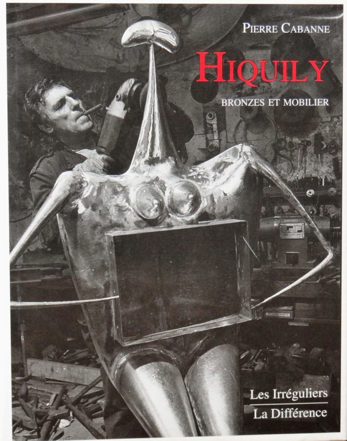 Hiquily, Bronzes Et Mobilier, Pierre Cabanne (Book)