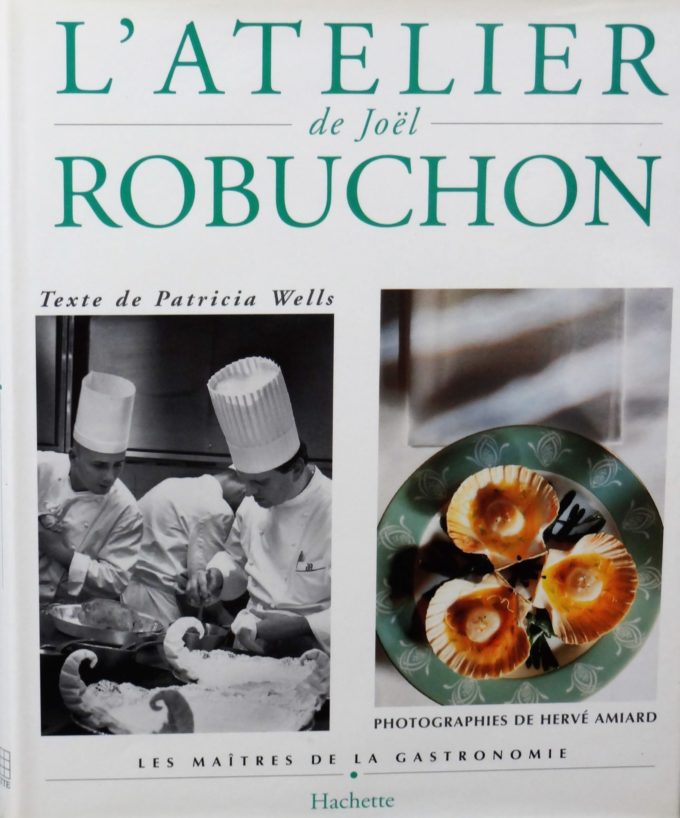 L'Atelier De Joël Robuchon, Les Maîtres de la gastronomie (Book)