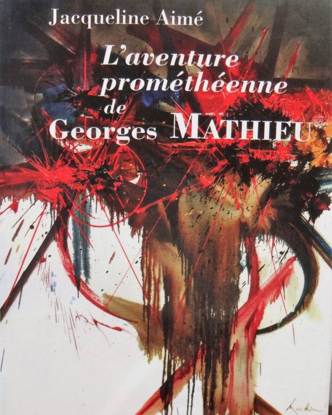 L'Aventure prométhéenne de Georges Mathieu (Book)
