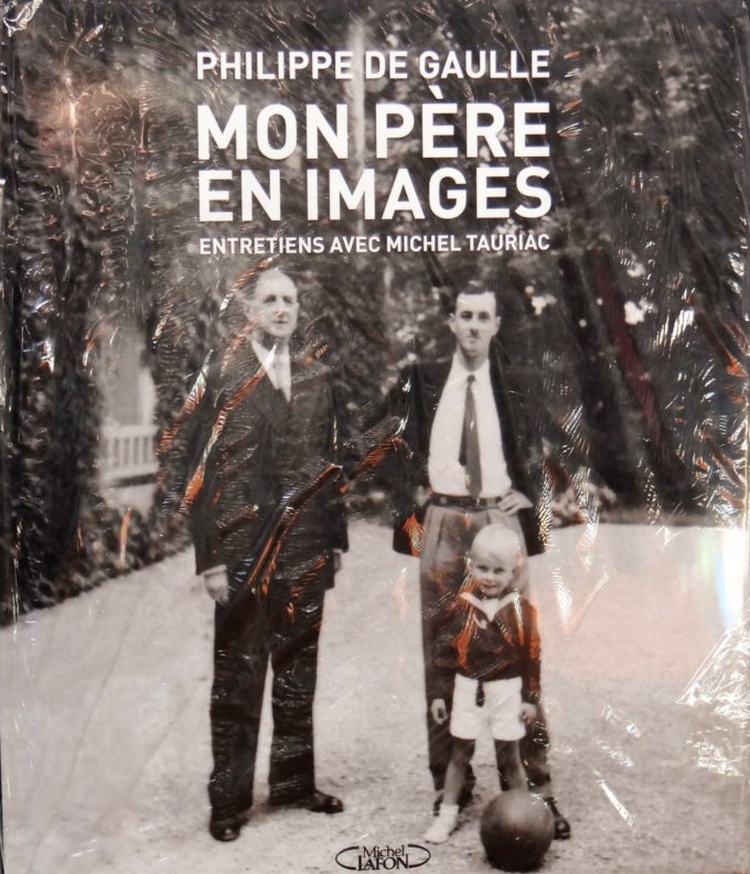 Mon père en Images, de Gaulle (Livre)