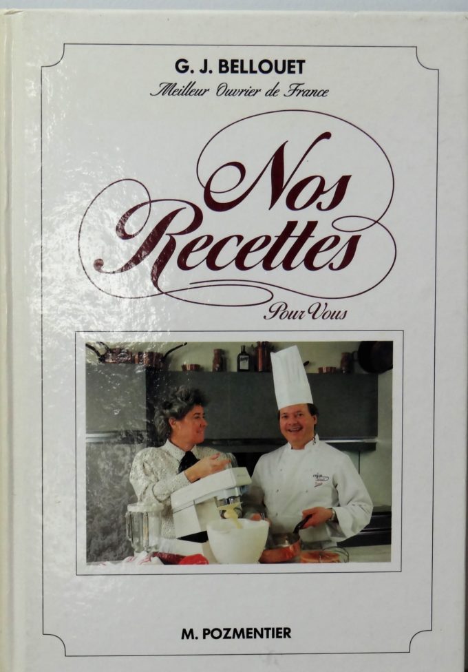 Nos Recettes Pour Vous, Bellouet, meilleur ouvrier de France (Book)