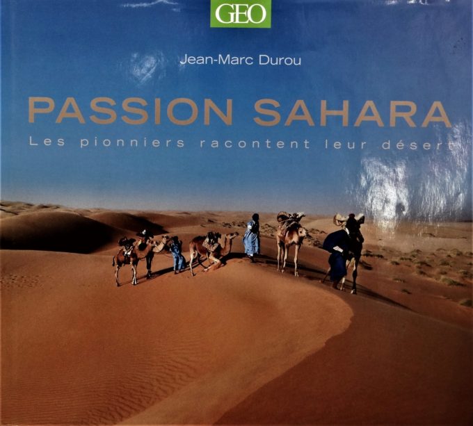 Passion Sahara, les pionniers racontent leur désert (Livre)