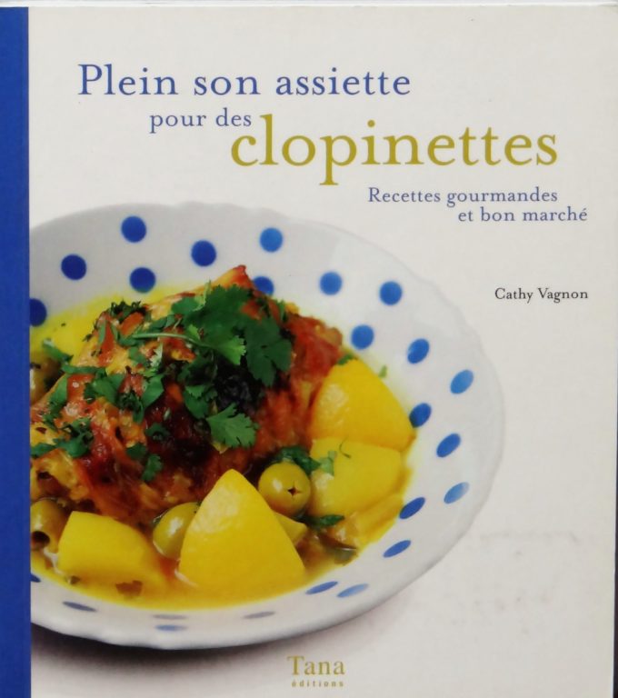 Plein son assiette pour des clopinettes, recettes gourmandes et bon marché (Book)