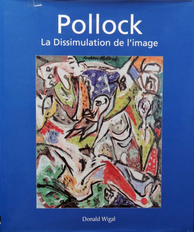 Jackson Pollock, La Dissimulation De L'Image (Book)