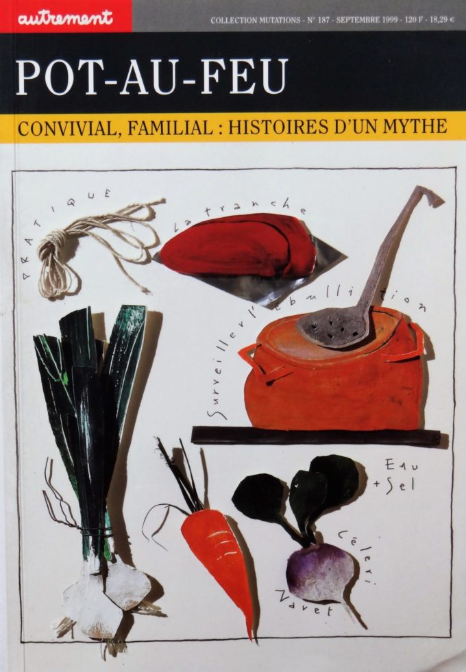 Pot-Au-Feu Convivial, familial, histoires d'un mythe (Book)