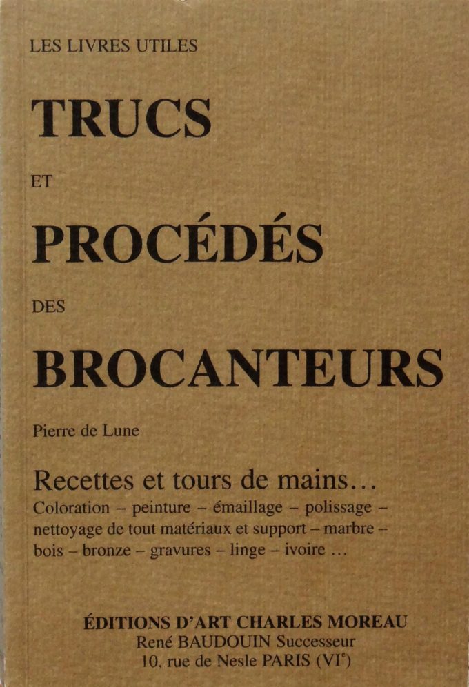 Trucs Et Procédés Des Brocanteurs, De Lune (Book)