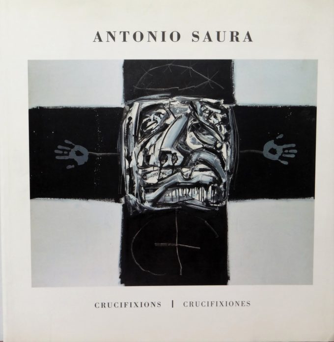 Antonio Saura, Crucifixions, Crucifixiones (Book)