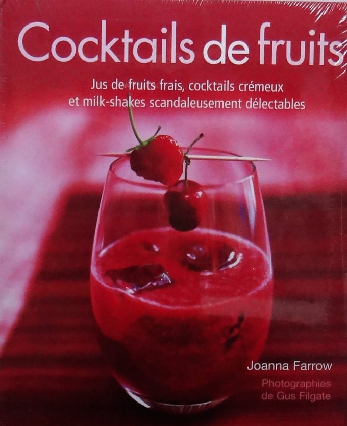 Cocktails de fruits, jus de fruits frais, cocktails crémeux, milk-shakes   (Livre)