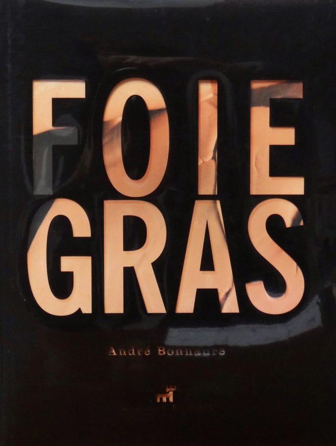 Foie Gras by André Bonnaure (Book)