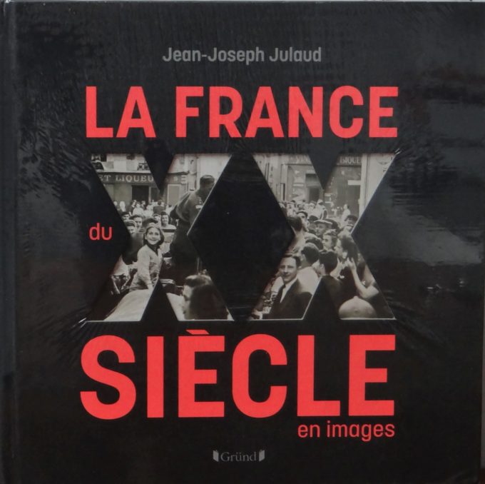 La France Du XXe Siècle en images  (Book)
