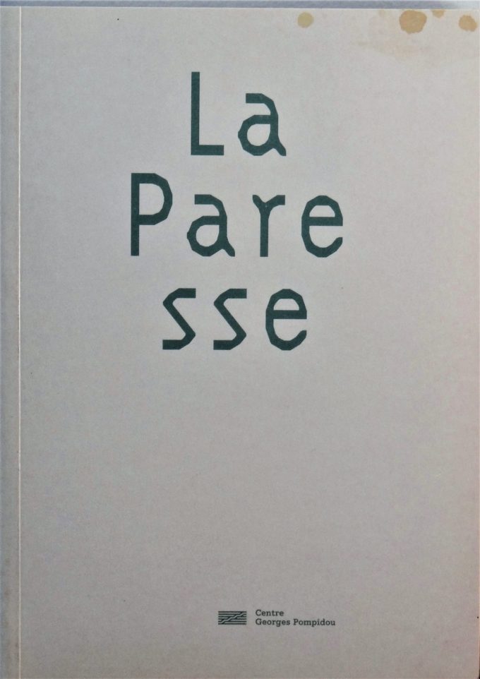 La Paresse, centre Georges Pompidou (Livre)