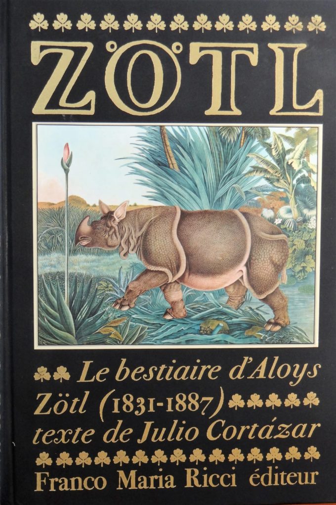 Le bestiaire d'Aloys Zotl, Textes Julio Cortazar (Livre)