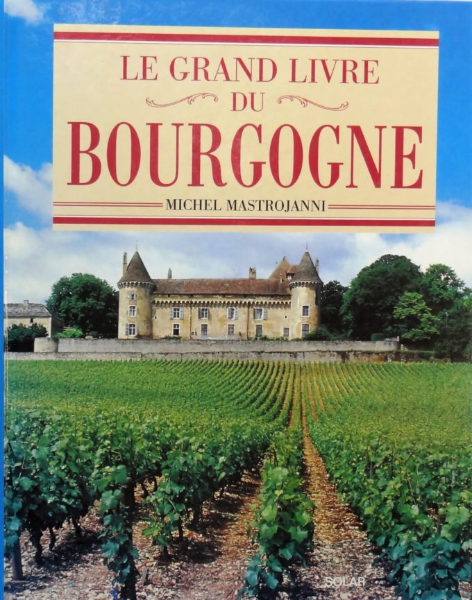Le grand livre du Bourgogne (Livre)