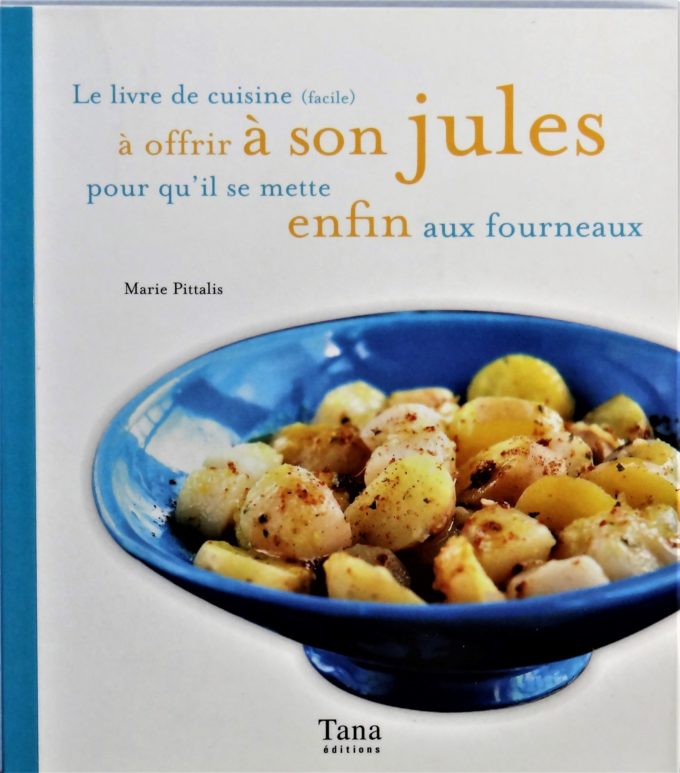 Le livre de cuisine facile à offrir à son Jules pour qu'il se mette enfin aux fourneaux (Book)