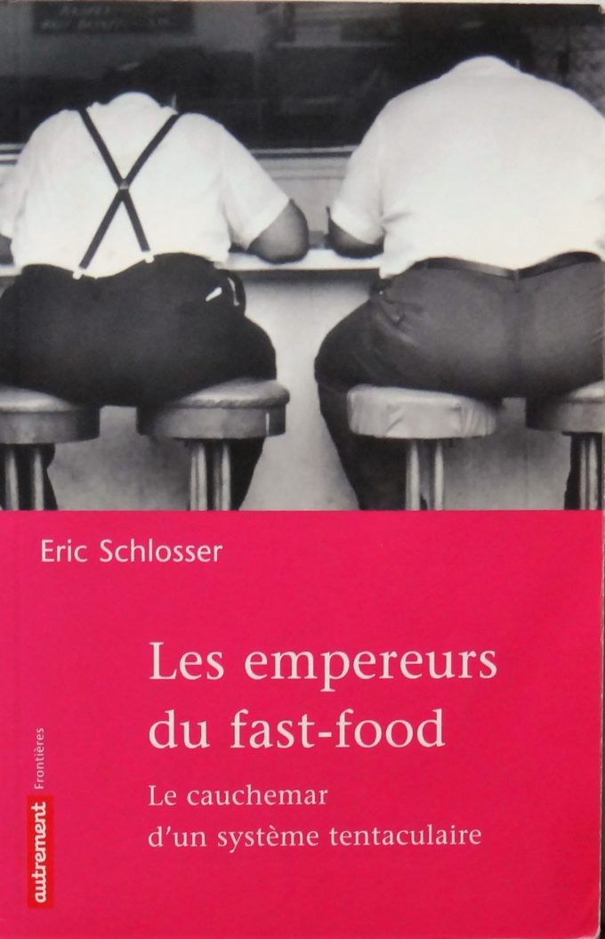 Les Empereurs Du Fast-Food, Le cauchemar d'un système tentaculaire (Livre)