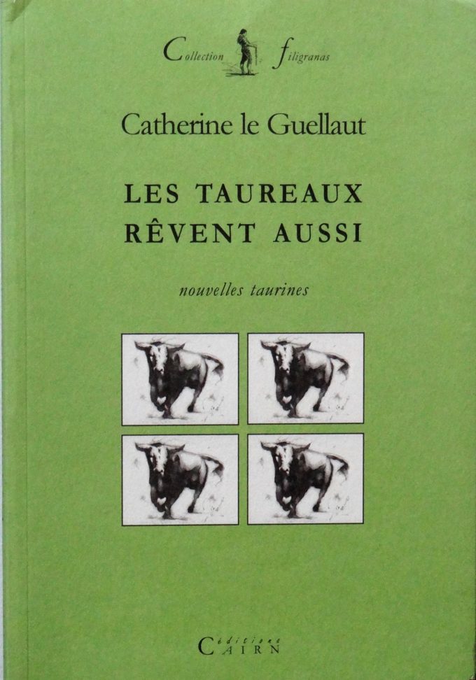 Les taureaux rêvent aussi (Livre)