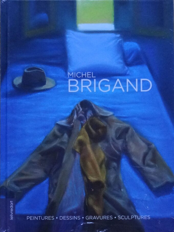 Michel Brigand, peintures, dessins, gravures, sculptures (Book)
