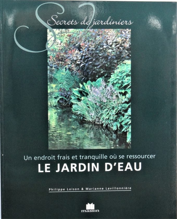Secrets de jardiniers, Le jardin d'eau, un endroit frais et tranquille où se ressourcer (Book)