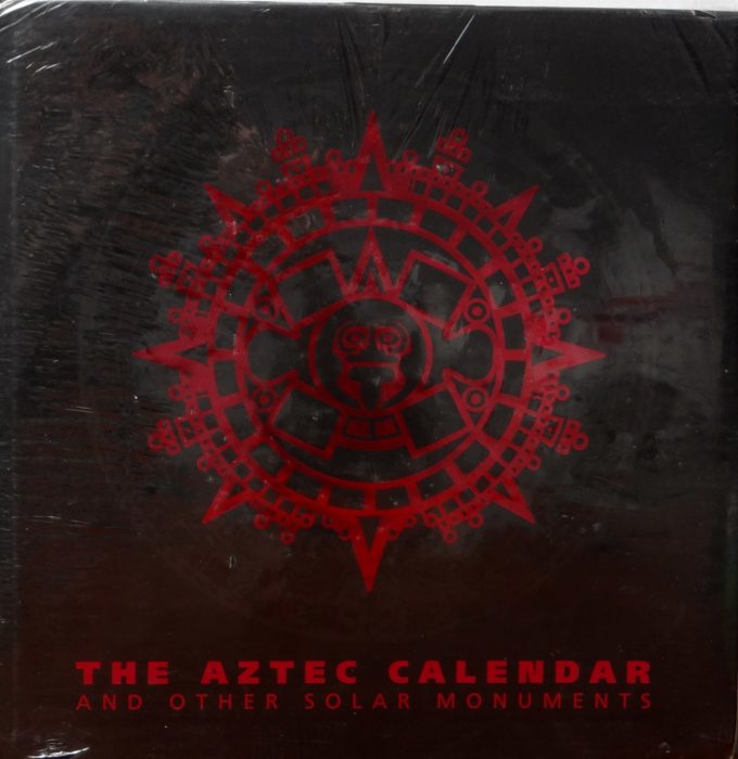 The Aztec Calendar And Other Solar Monuments (Livre)