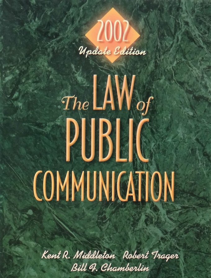 The Law Of Public Communication, 2002 Update (Book)