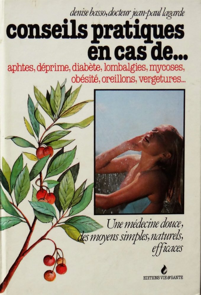 Conseils pratiques en cas de... aphtes, déprime, diabète, etc (Book)