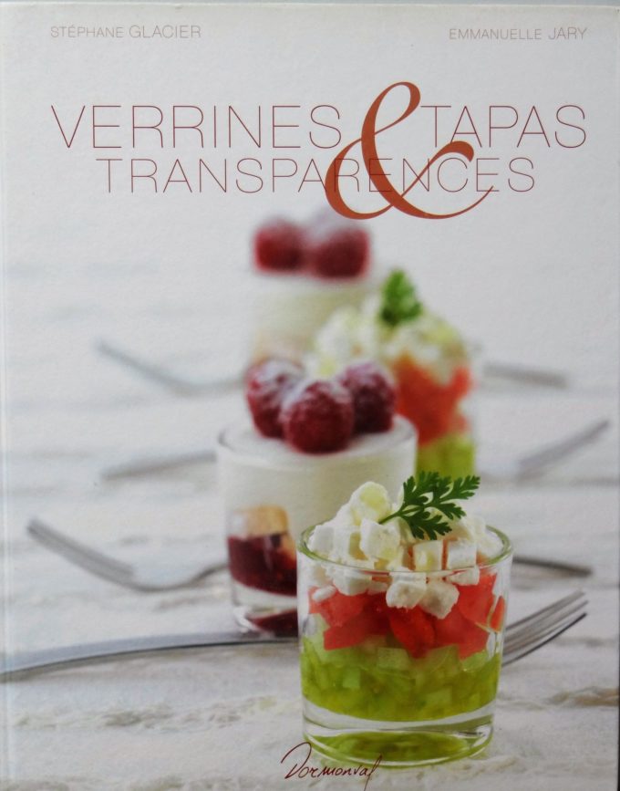 Verrines et tapas, Transparences, Glacier, Jary  (Livre)