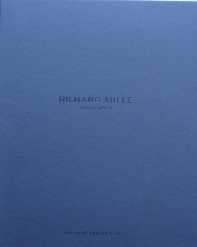 Richard Mille, Monographie I, volume 1, exceptional watches, fine watchmaking (book)