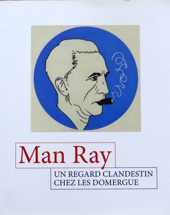 Man Ray, a clandestine look at the Domergues (book)
