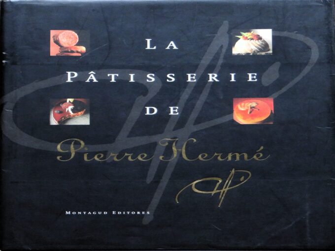 La pâtisserie de Pierre Hermé, Pierre Hermé's sweetened universe  (livre)