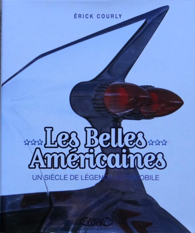 Les belles américaines, un siècle de légende automobile (book)
