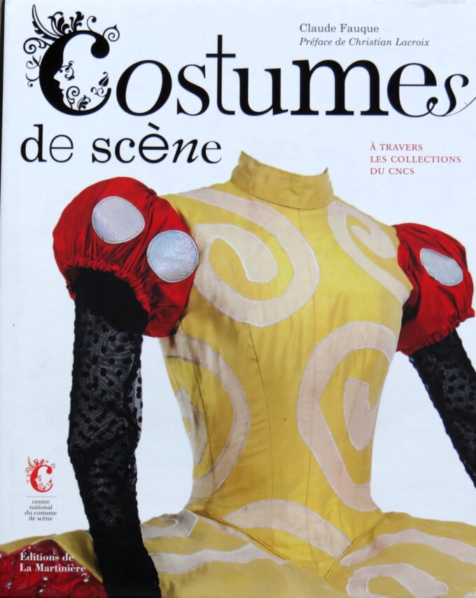 Costumes de scène, à travers les collections du Centre National CNCS (livre)