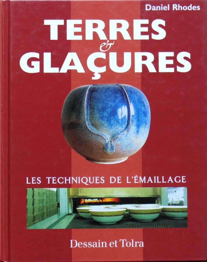 Terres et glaçures, les techniques de l'émaillage (book)