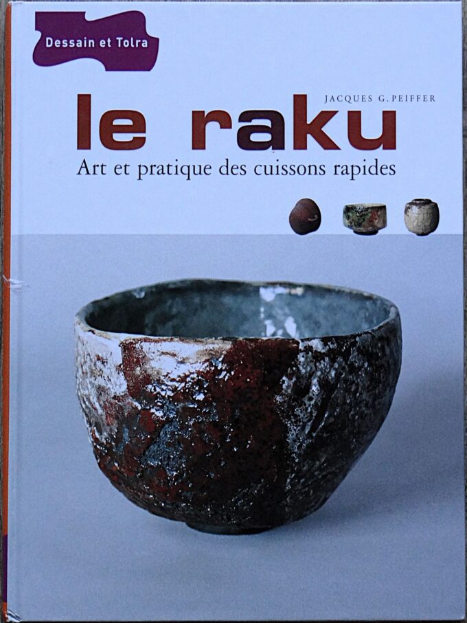 Le raku, art et pratiques des cuissons rapides (livre)