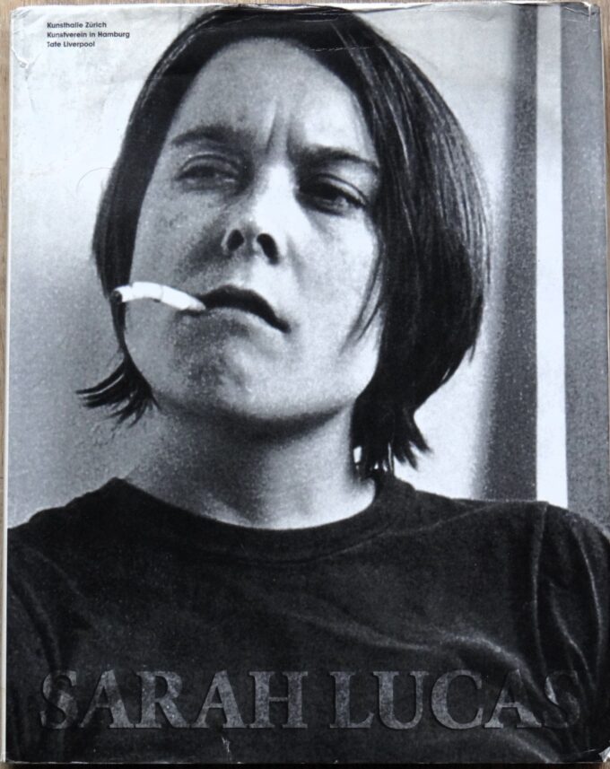 Sarah Lucas, Exhibitions and Catalogue Raisonné, 1989-2005 (livre)