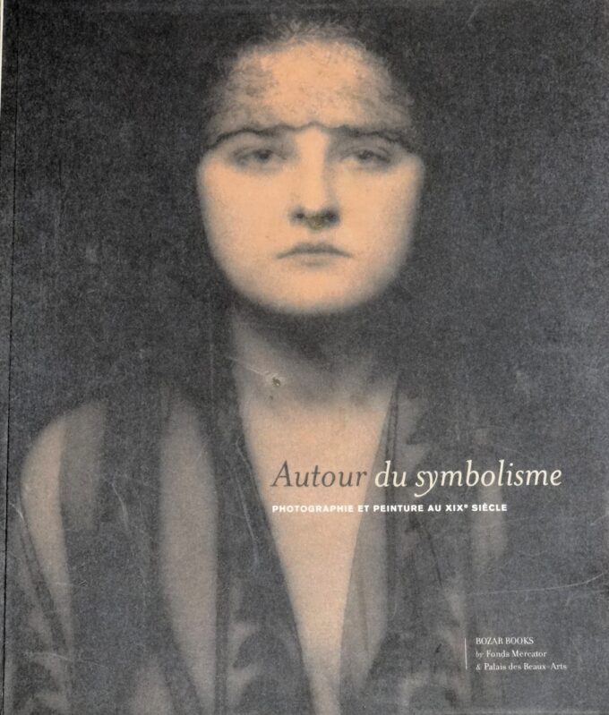 Autour du symbolisme, photographie et peinture du 19e siècle (book)
