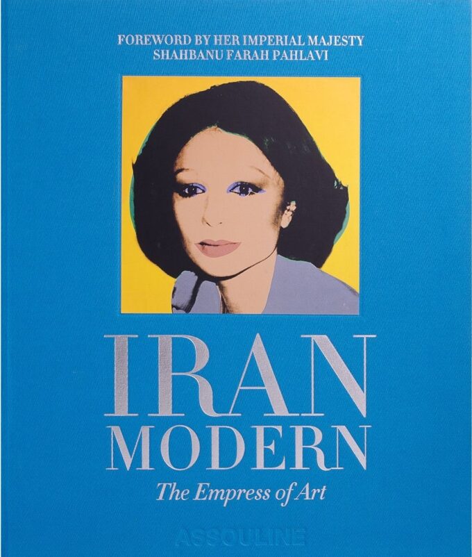 Iran Modern,  The Empress of Art, The ultimate collection (livre)