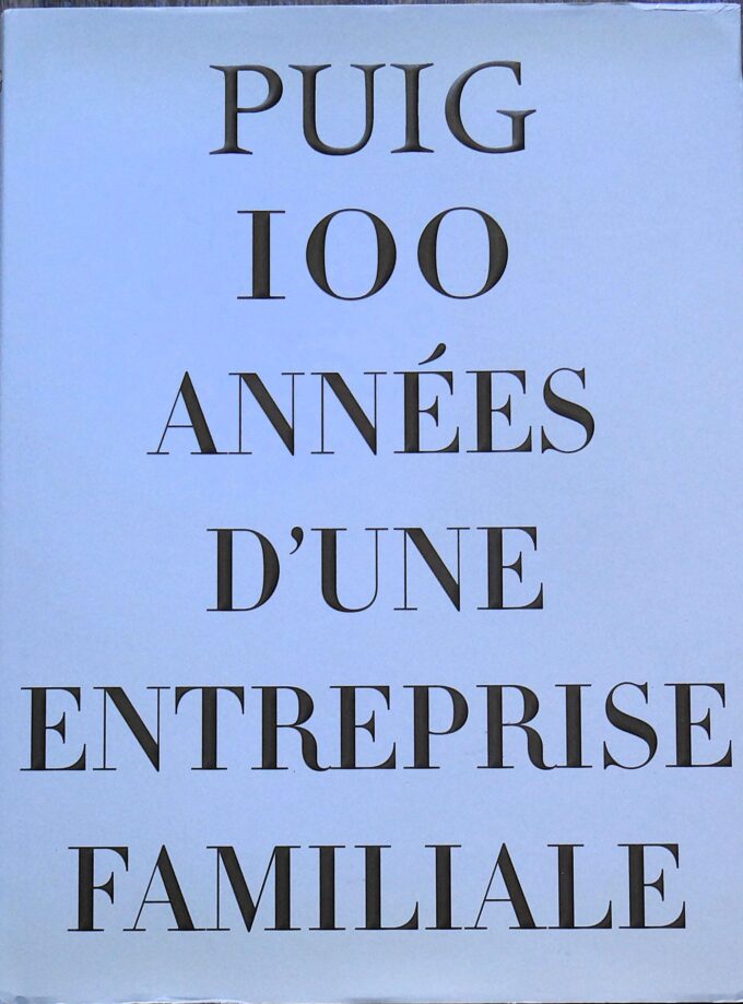 PUIG, 100 années d'une entreprise familiale (book)