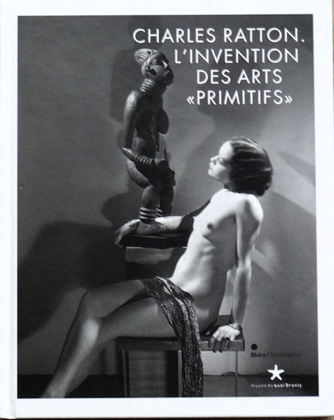 Charles Ratton, l'invention des arts primitifs (livre)