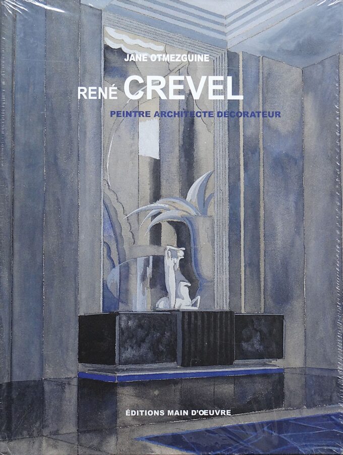 René Crevel, peintre, architecte, décorateur, Jane Otmezguine (livre)