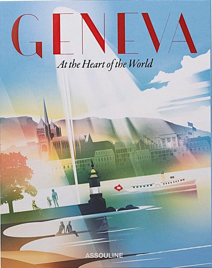 Geneva, At the Heart of the World, The Legend Collection (book)
