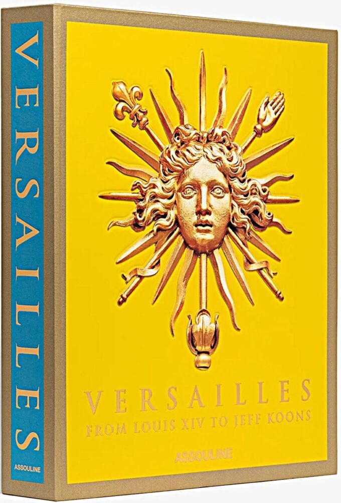 Versailles, From Louis XIV to Jeff Koons, The Ultimate Collection (livre)